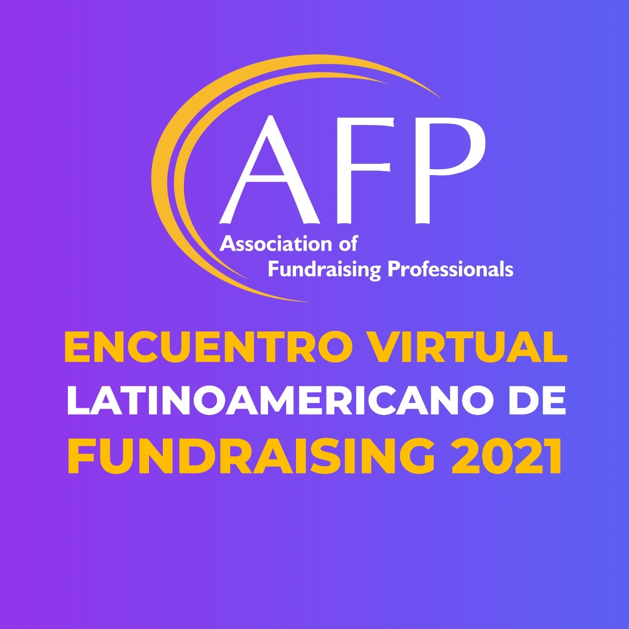 Camino al Encuentro Virtual Latinoamericano de Fundraising 2021: “Construyamos comunidades filantrópicas”