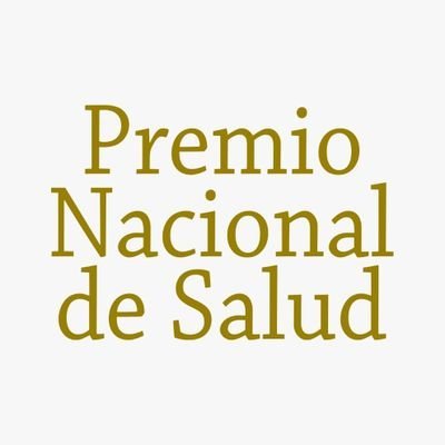 Premio Nacional de Salud AC- Homenajea a quienes dieron la vida por salvar la nuestra