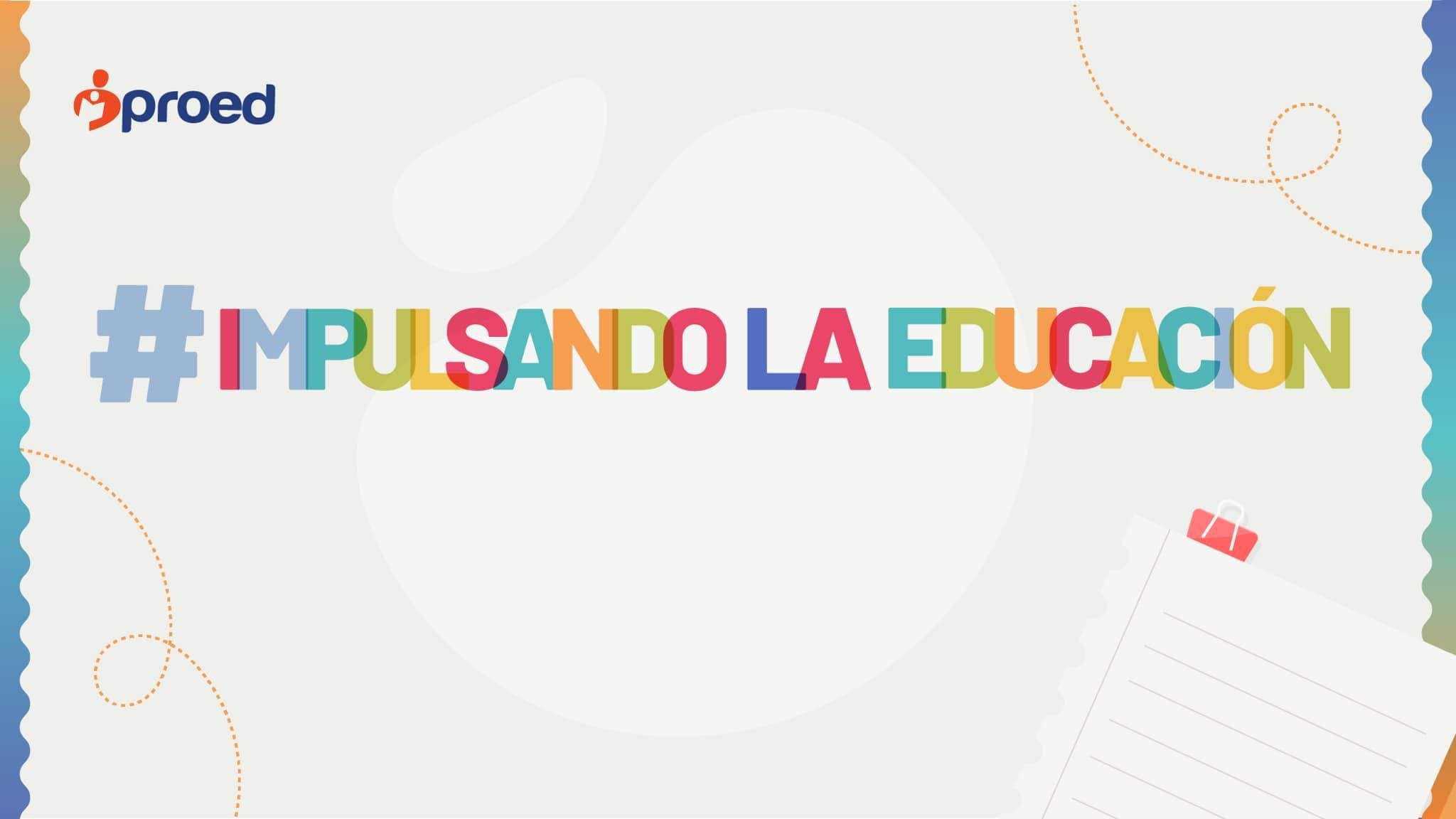 PROED: Educación, pilar humano